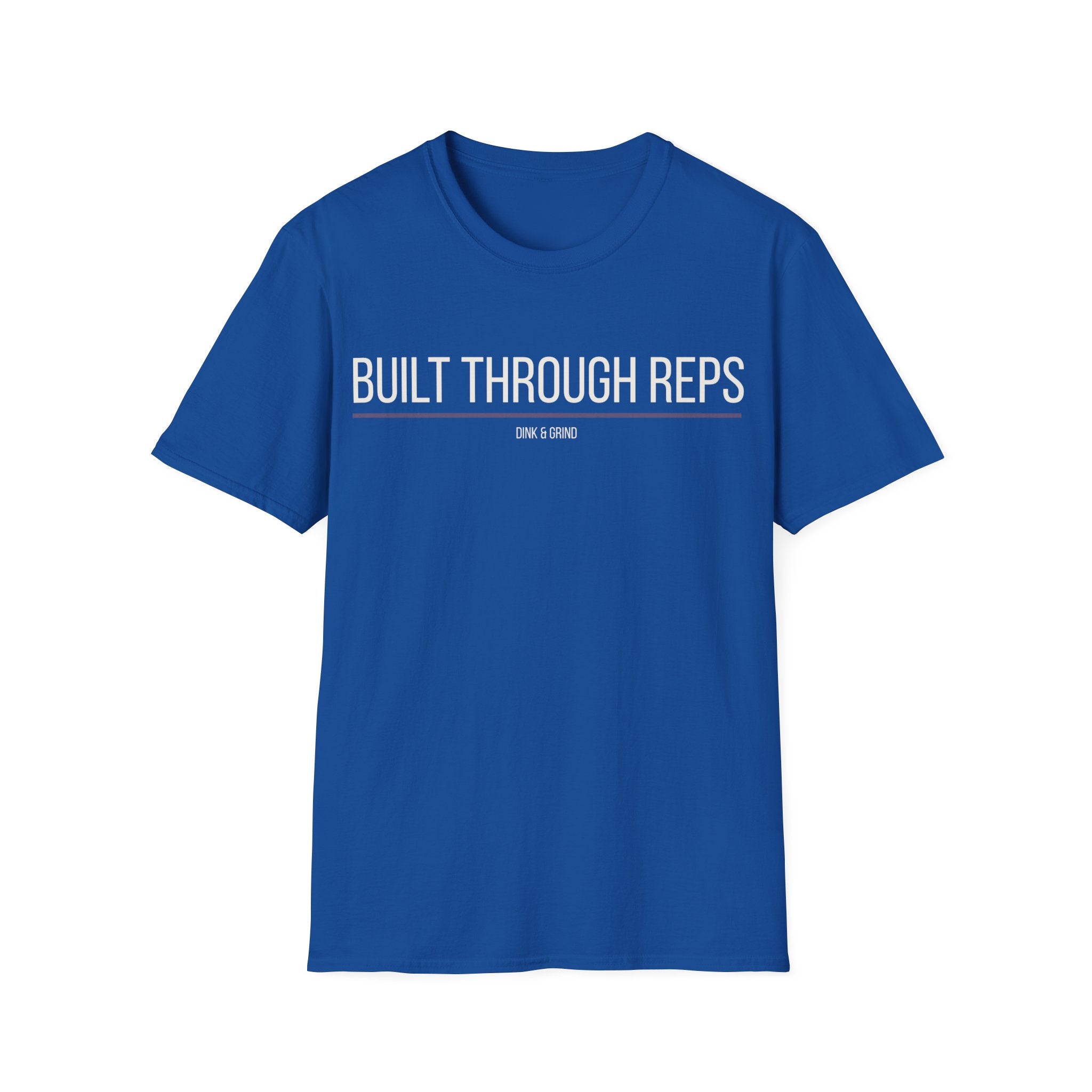 BUILT THROUGH REPS