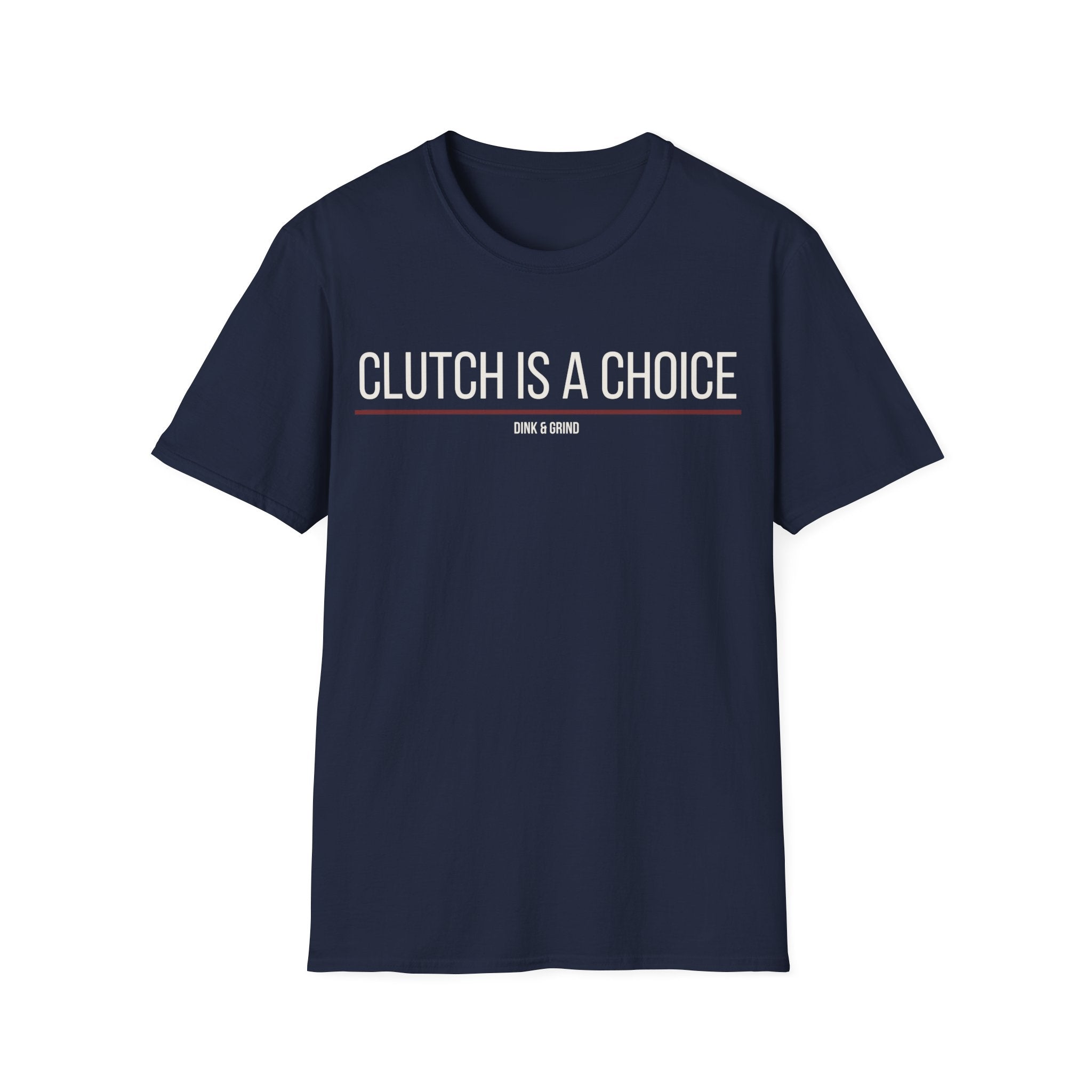 CLUTCH IS A CHOICE