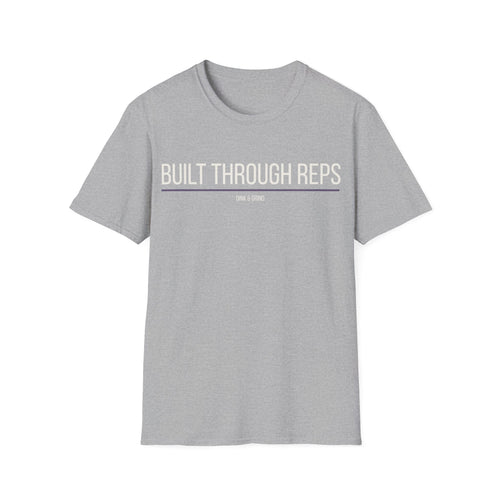 BUILT THROUGH REPS